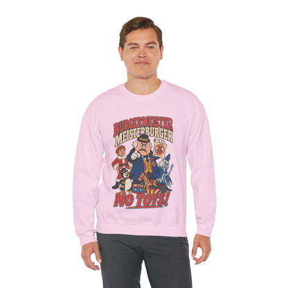 Meisterburger 'No Toys!' Crewneck Sweatshirt