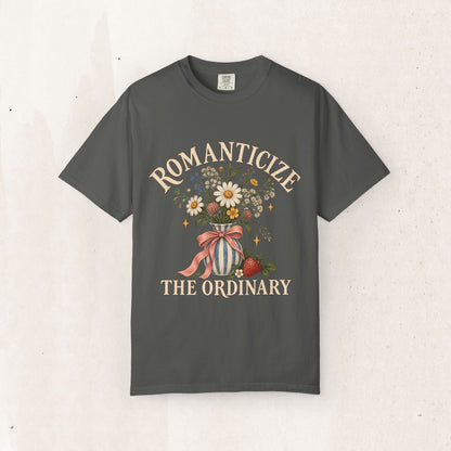 Romanticize the Ordinary Tee