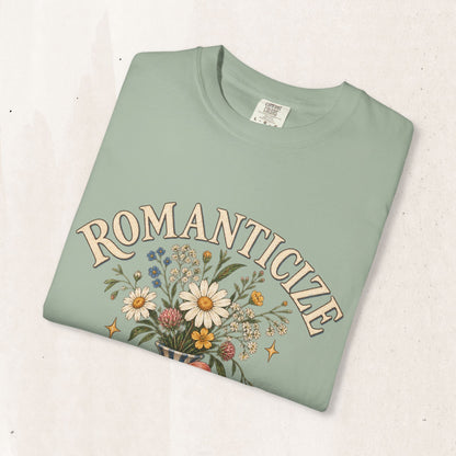 Romanticize the Ordinary Tee