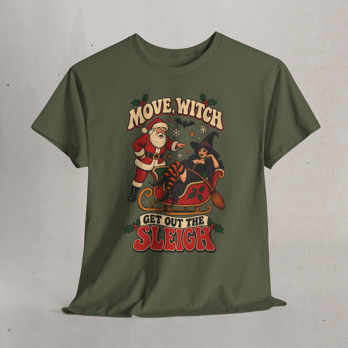 Move, Witch! Get Out the Sleigh Christmas Tee