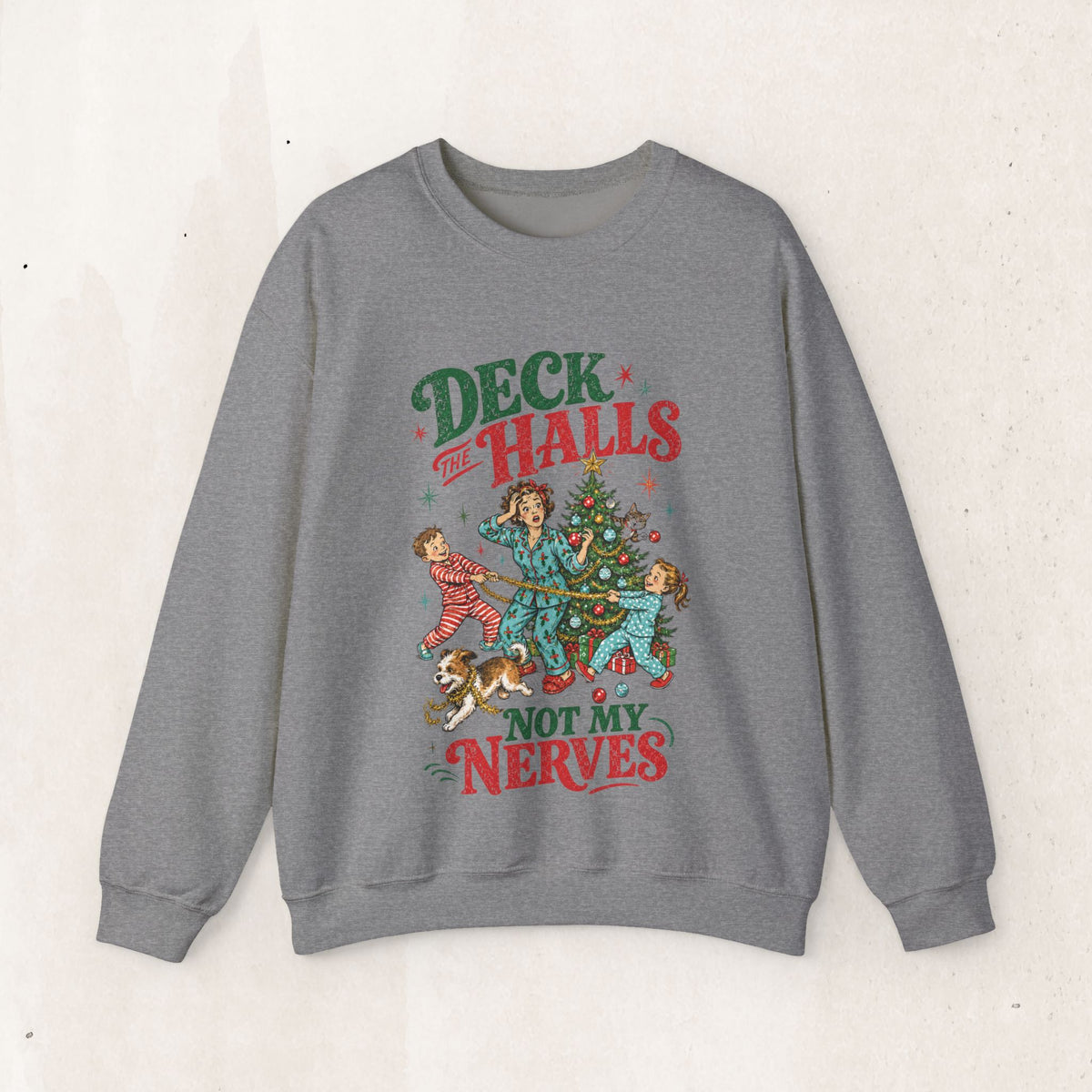 Christmas "Deck the Halls Not My Nerves" Crewneck Sweatshirt