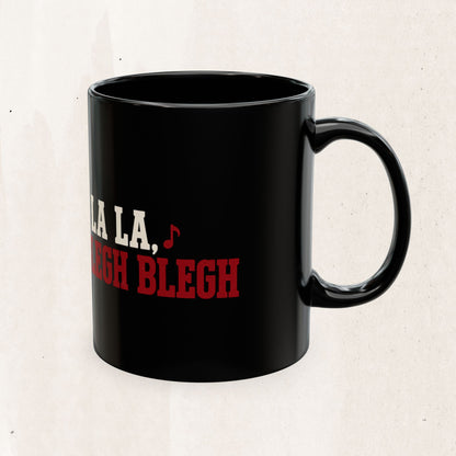 Fa La La La La Blegh Blegh Blegh BleghChristmas Mug