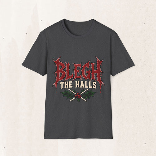 BLEGH the Halls Metal Christmas Tee