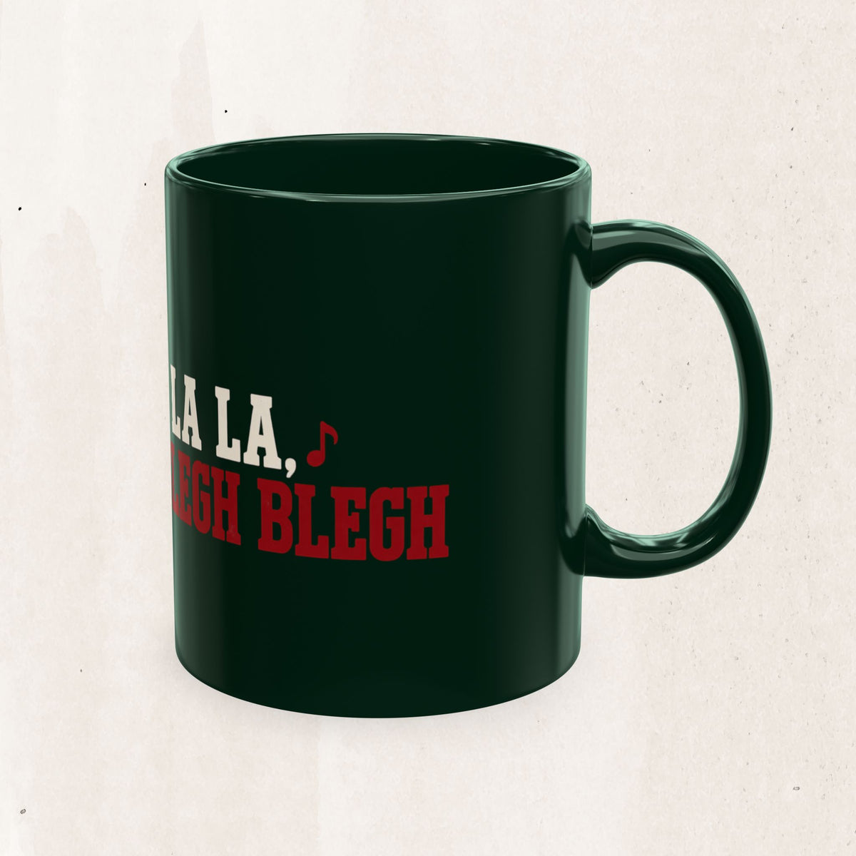 Fa La La La La Blegh Blegh Blegh BleghChristmas Mug