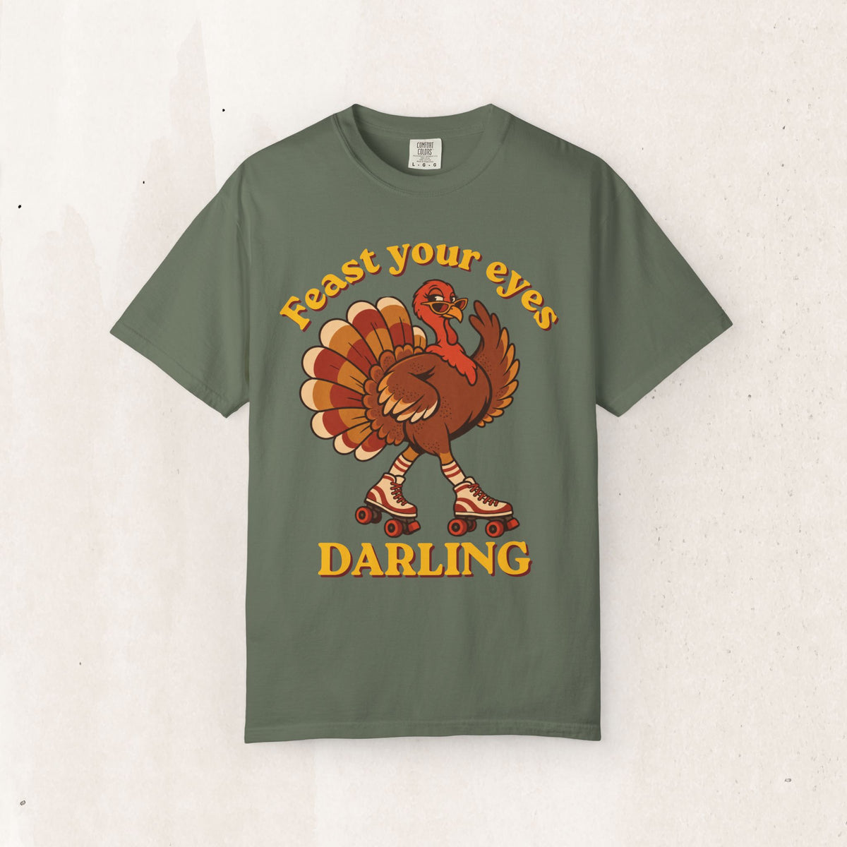 Thanksgiving 'Feast Your Eyes, Darling' Turkey Tee – Moss