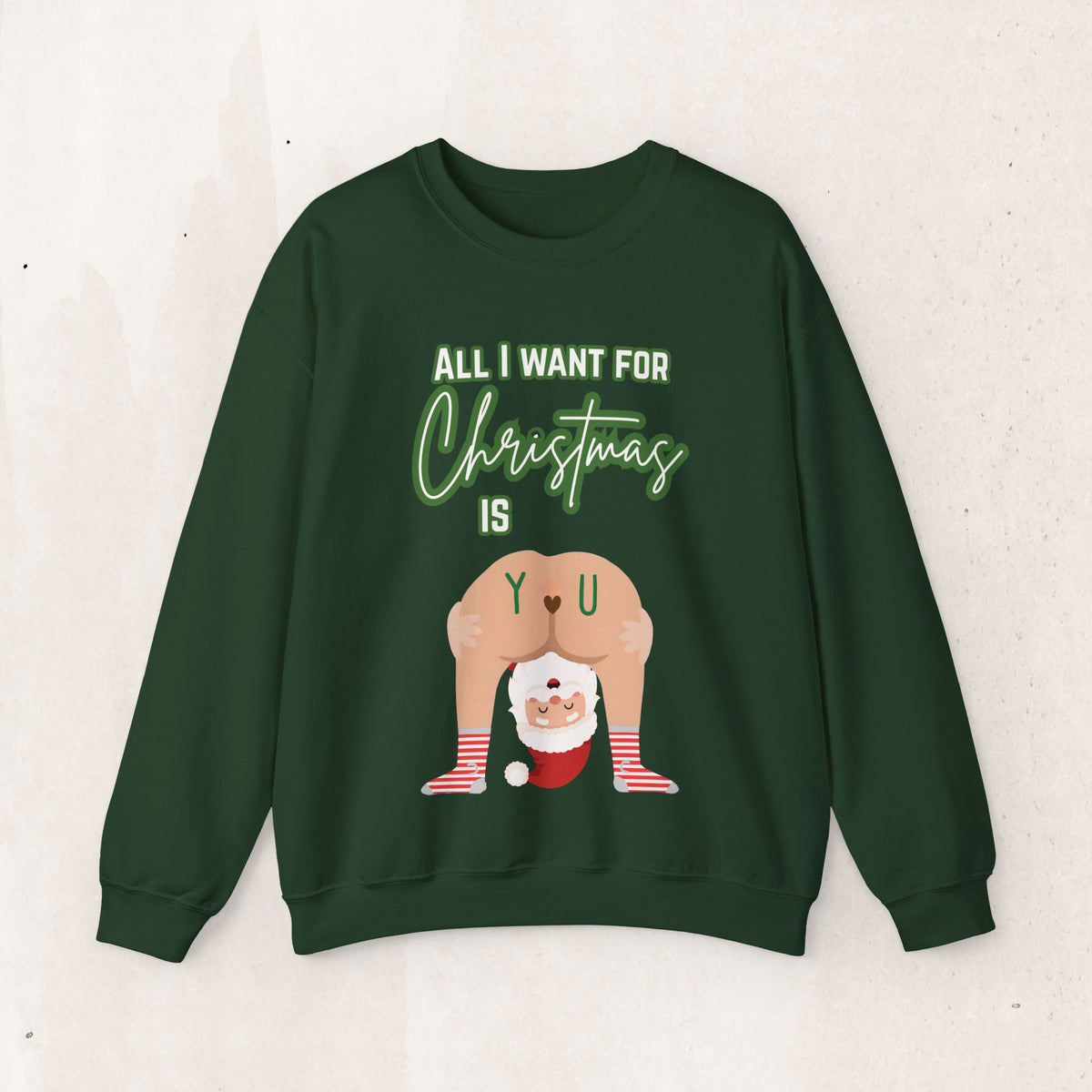 All I Want for Christmas Is You Santa Couples Sweatshirt – Forest Green