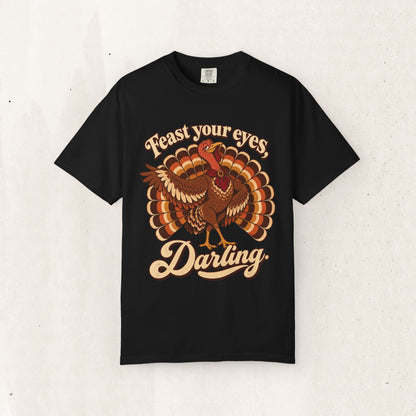 Thanksgiving 'Feast Your Eyes, Darling' Turkey Tee