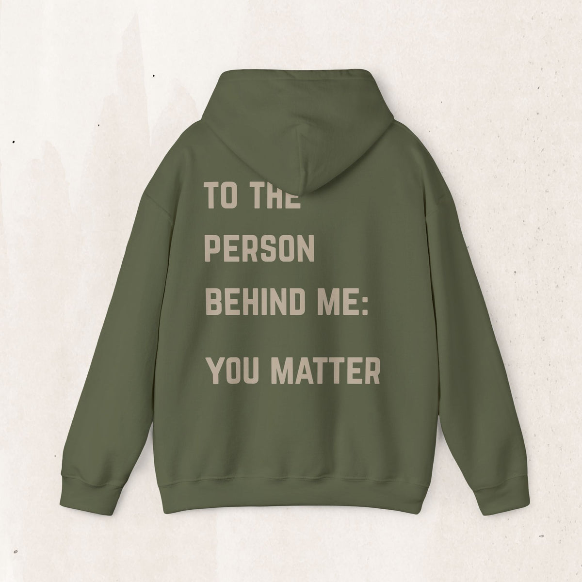 To the Person Behind Me, You Matter Hoodie | Suicide Awareness Back Print Pullover