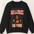 All I Want for Christmas Is You 'Obsession' Sweatshirt – Black