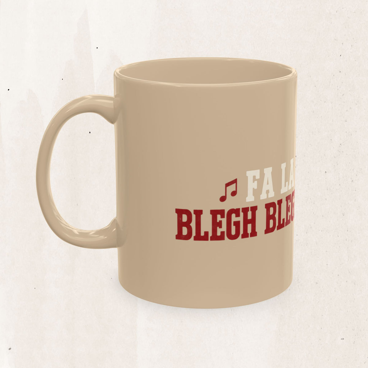 Fa La La La La Blegh Blegh Blegh BleghChristmas Mug