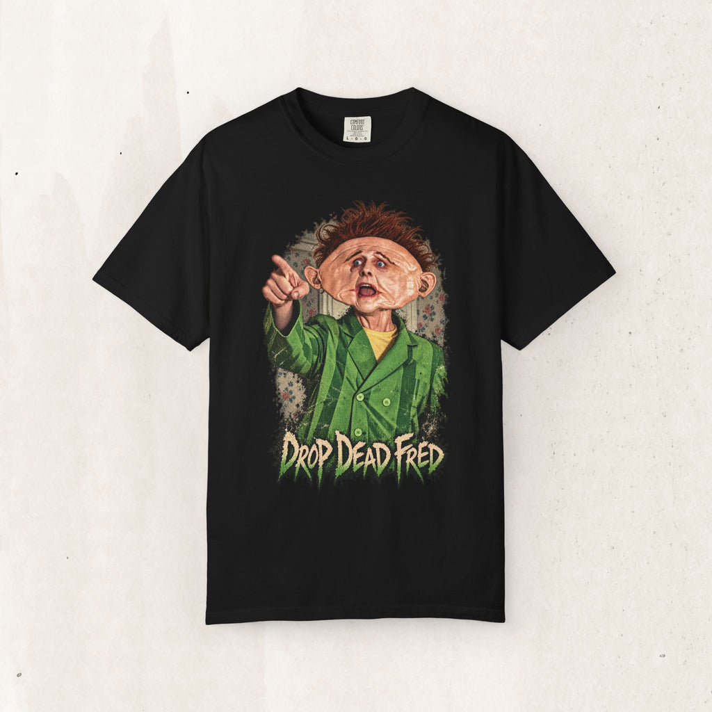 Drop Dead Fred Graphic Tee