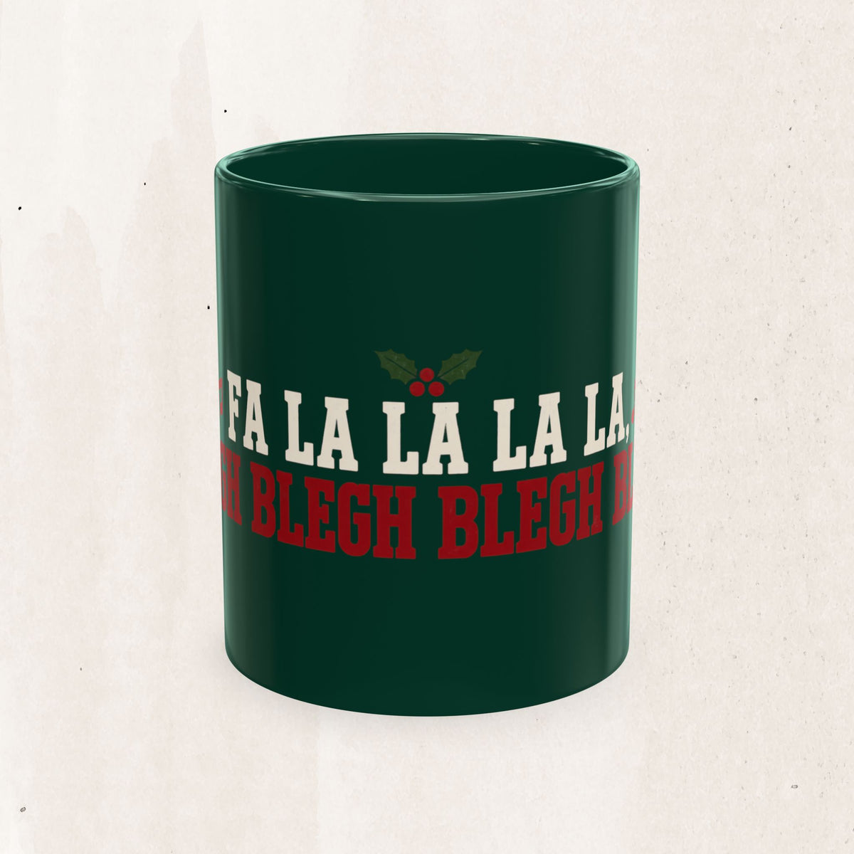 Fa La La La La Blegh Blegh Blegh BleghChristmas Mug