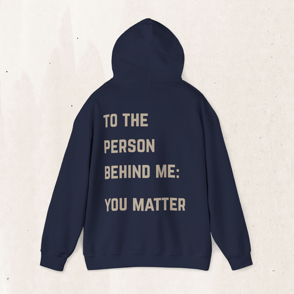 To the Person Behind Me, You Matter Hoodie | Suicide Awareness Back Print Pullover