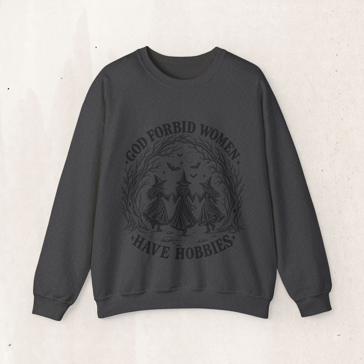 God Forbid Women Have Hobbies Witch Crewneck Sweatshirt – Dark Heather