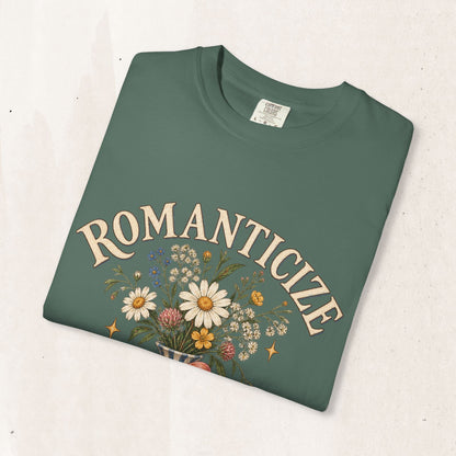 Romanticize the Ordinary Tee