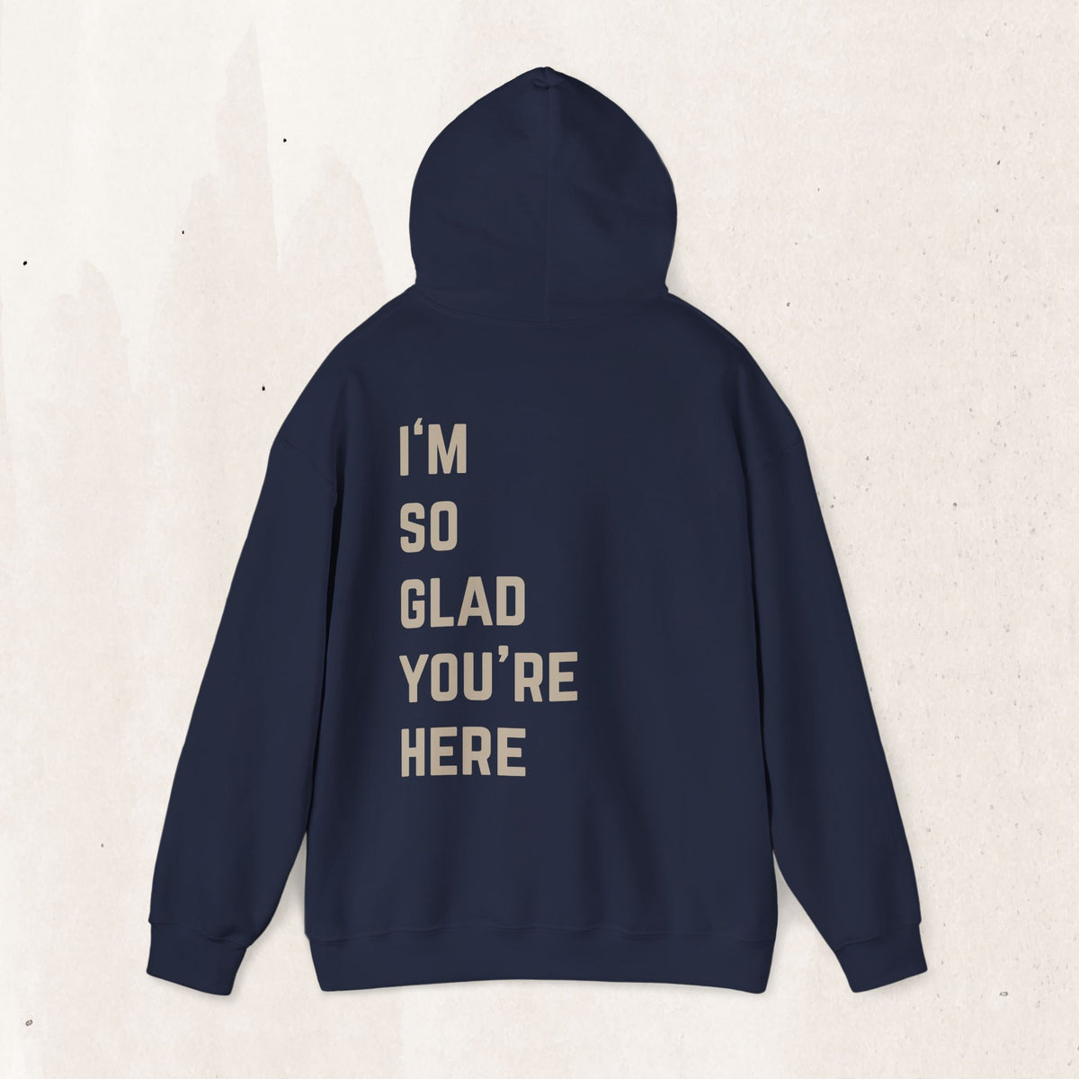 I'm So Glad You're Here Hoodie | Suicide Awareness Back Print Pullover