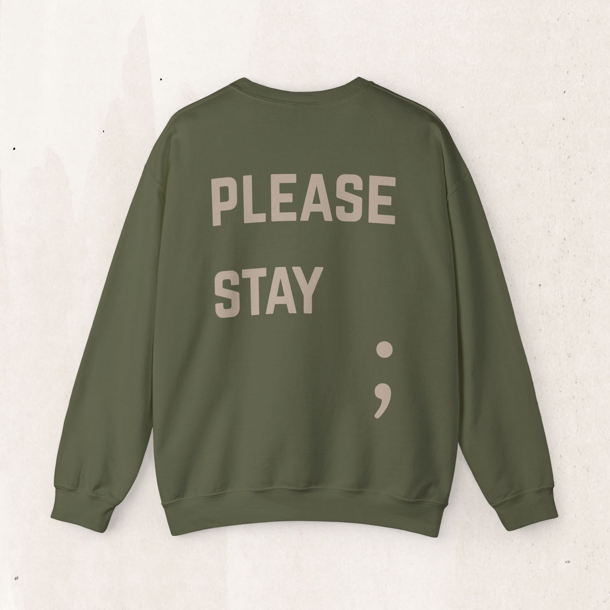 Please Stay; Semicolon Crewneck Sweatshirt | Suicide Awareness Back Print