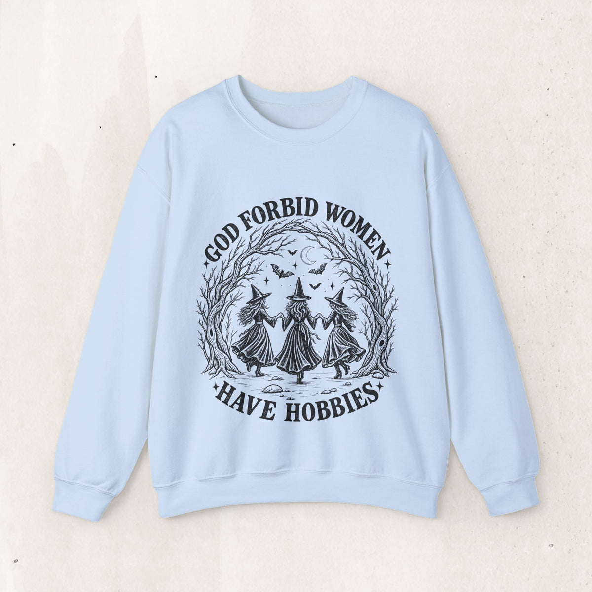 God Forbid Women Have Hobbies Witch Crewneck Sweatshirt – Light Blue
