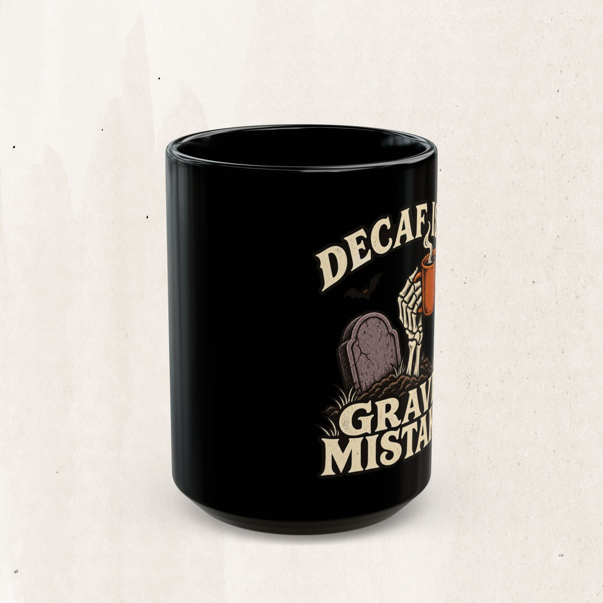 Decaf Is a Grave Mistake Coffee Mug