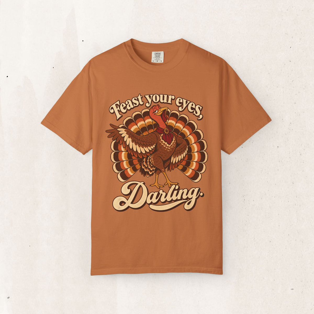 Thanksgiving 'Feast Your Eyes, Darling' Turkey Tee
