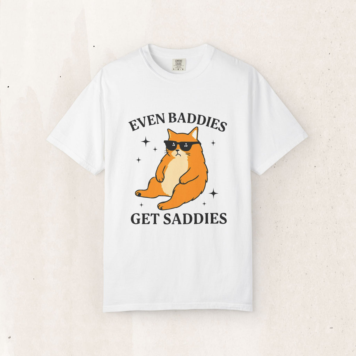 Even Baddies Get Saddies Cat Tee