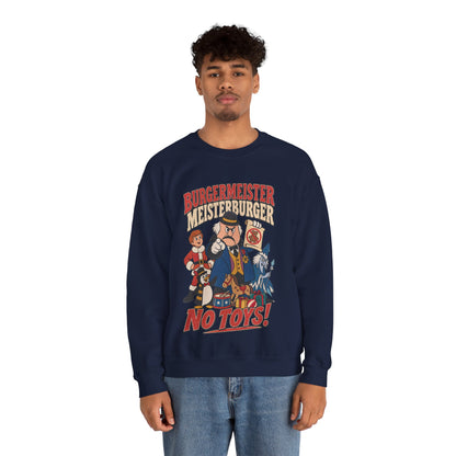 Meisterburger 'No Toys!' Crewneck Sweatshirt