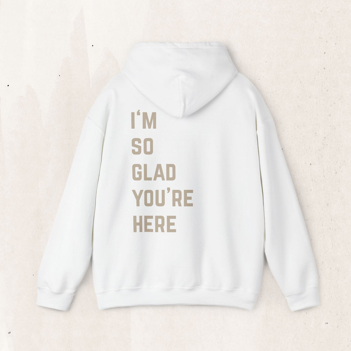 I'm So Glad You're Here Hoodie | Suicide Awareness Back Print Pullover