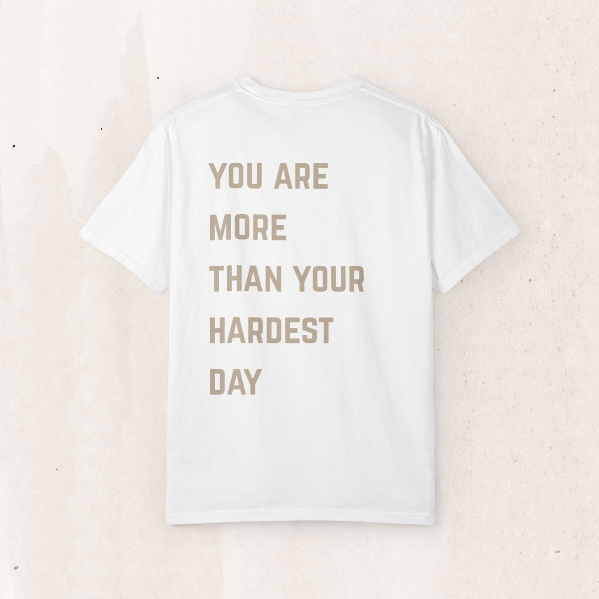 You Are More Than Your Hardest Day T-Shirt | Suicide Awareness Back Print Tee