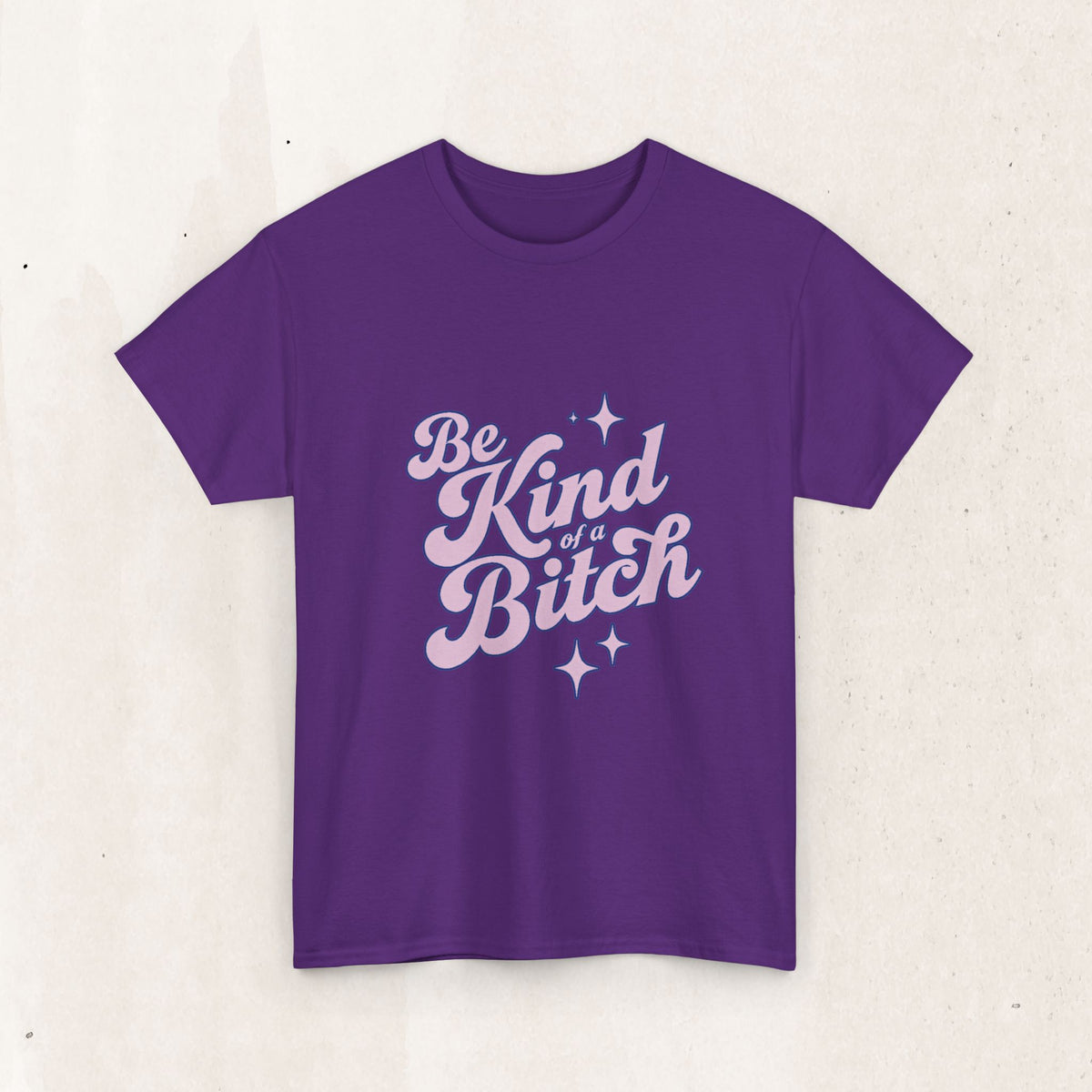 Be Kind (Of A B*tch) Graphic Tee