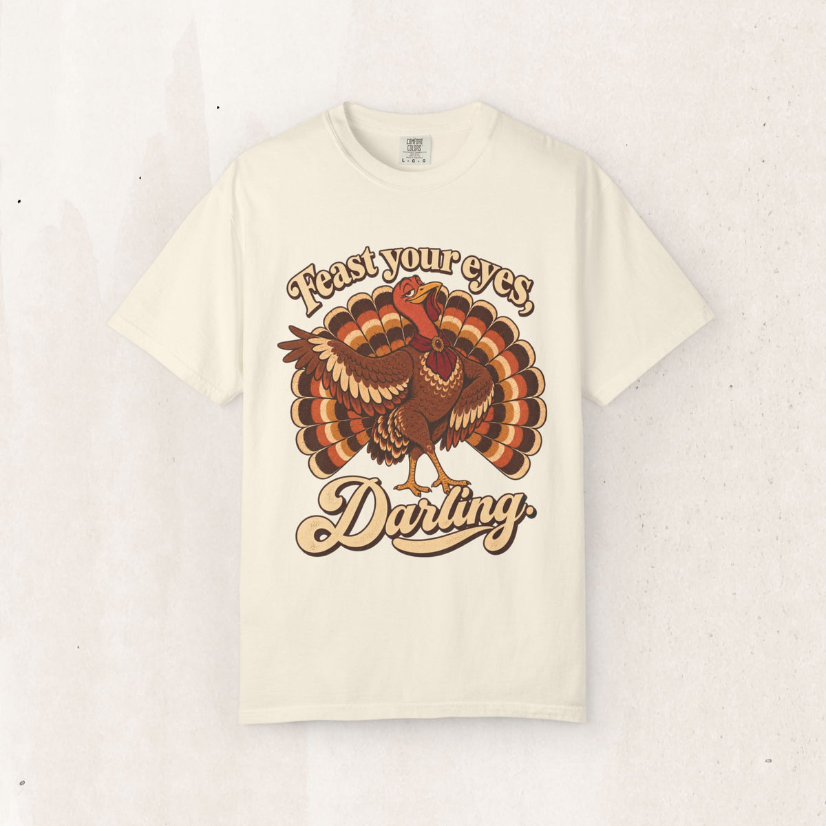 Thanksgiving 'Feast Your Eyes, Darling' Turkey Tee