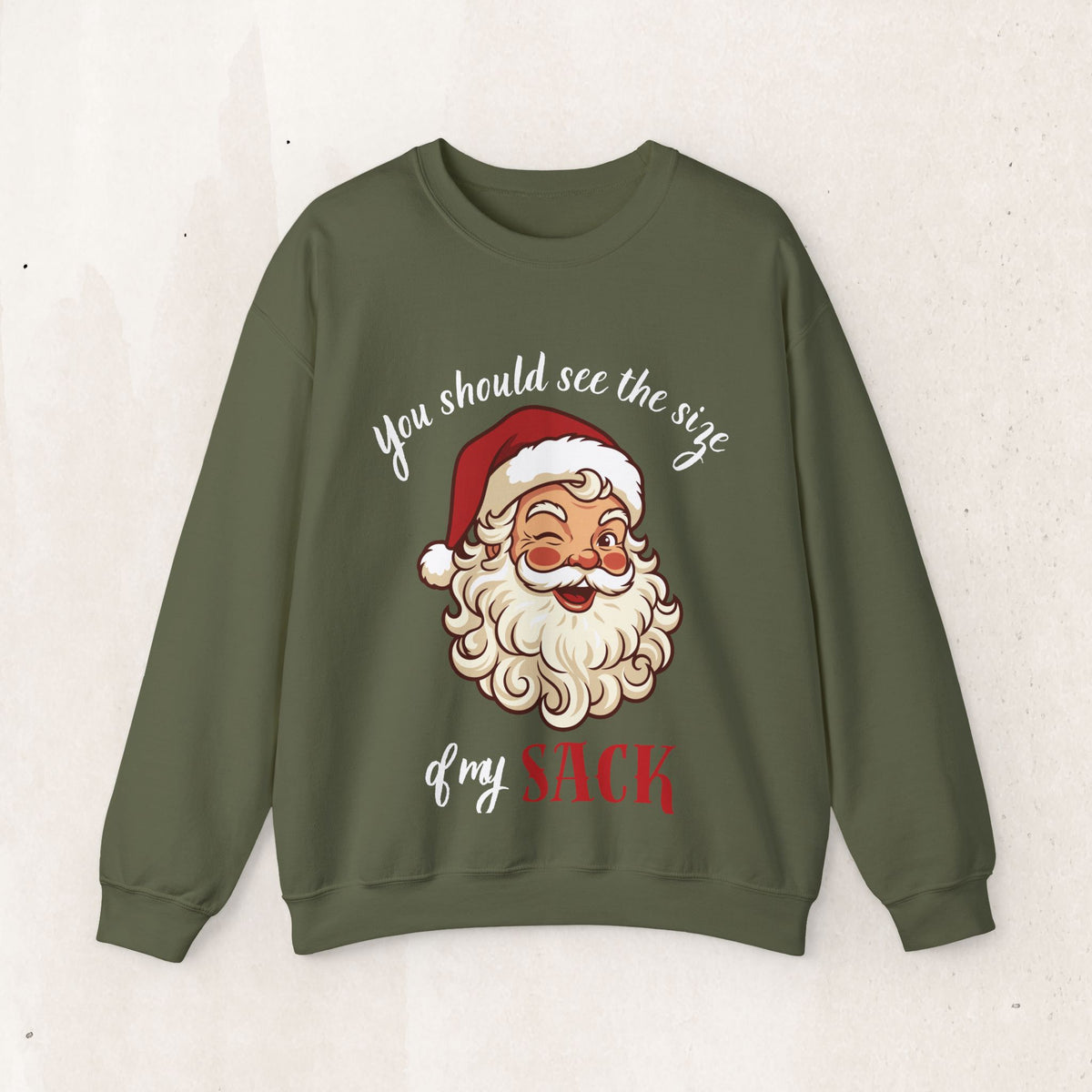 Santa 'See the Size of My Sack' Sweatshirt – Funny Christmas – Military Green