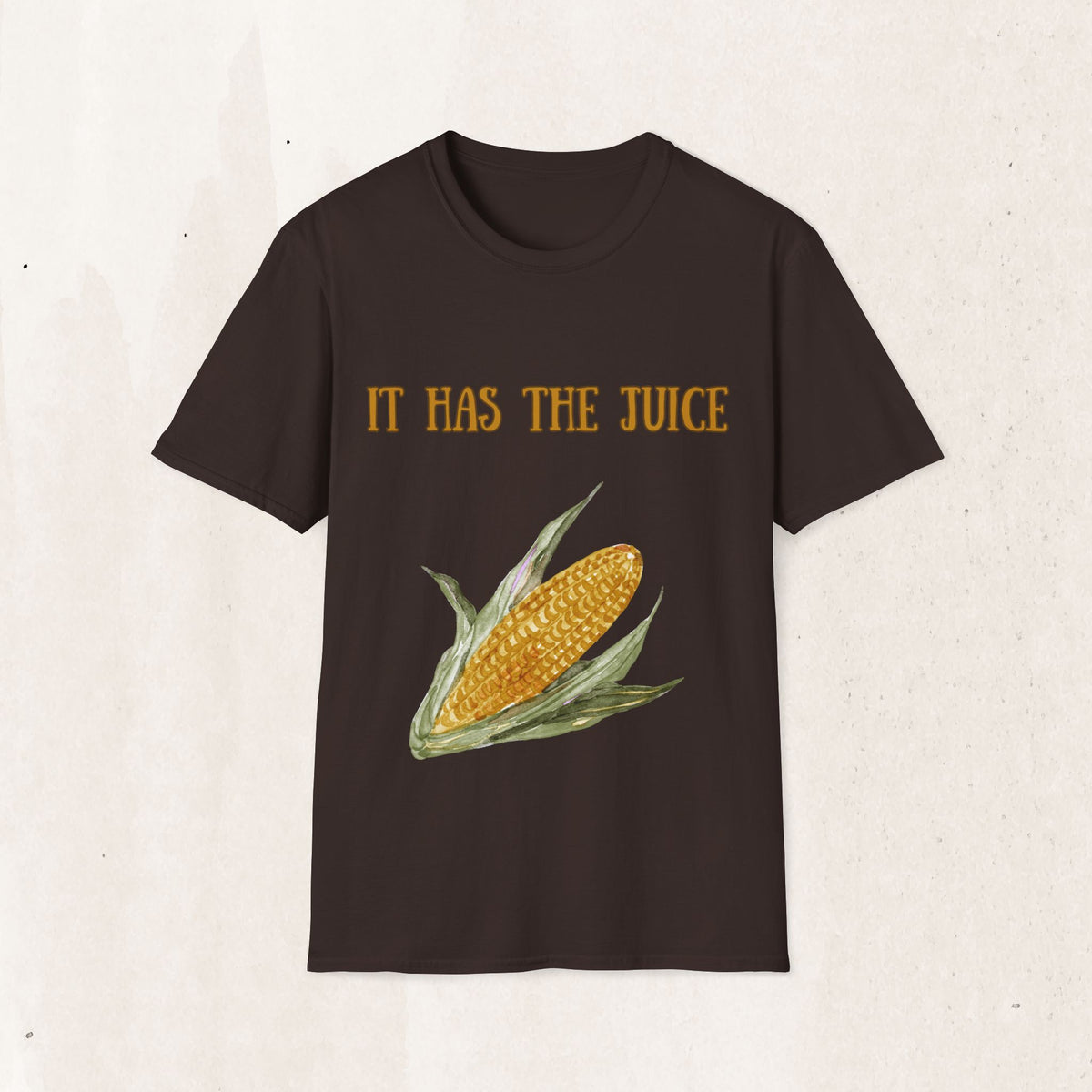It's Corn! It Has The Juice Graphic Tee
