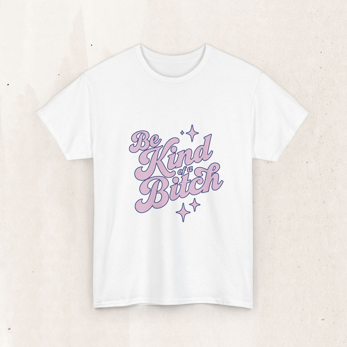 Be Kind (Of A B*tch) Graphic Tee