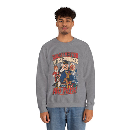 Meisterburger 'No Toys!' Crewneck Sweatshirt