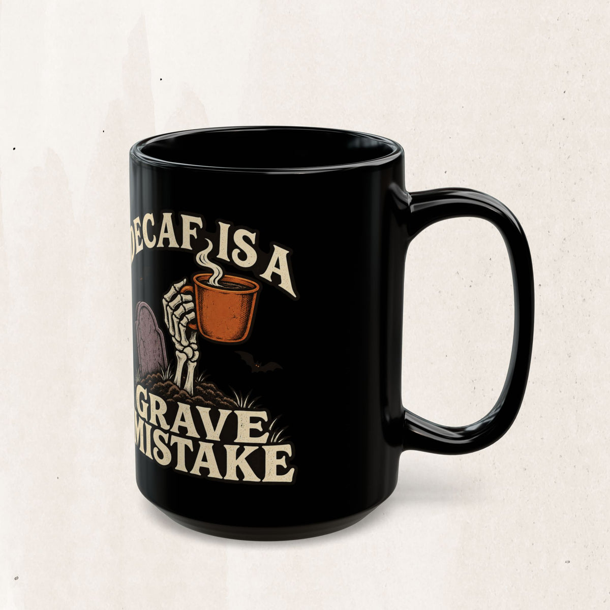 Decaf Is a Grave Mistake Coffee Mug