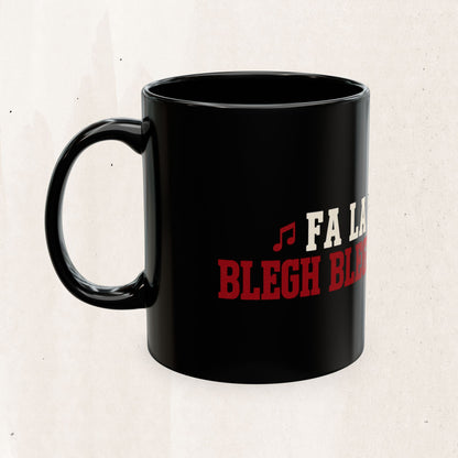 Fa La La La La Blegh Blegh Blegh BleghChristmas Mug