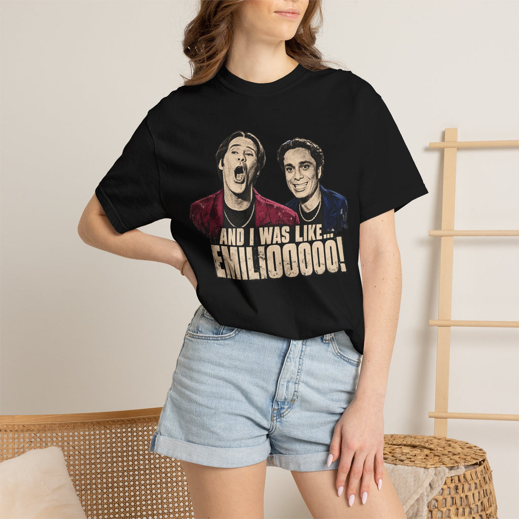 Night At The Roxbury 'And I Was Like... EMILOOOOO!' Tee Printify
