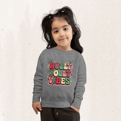 Holly Jolly Vibes Toddler Sweatshirt