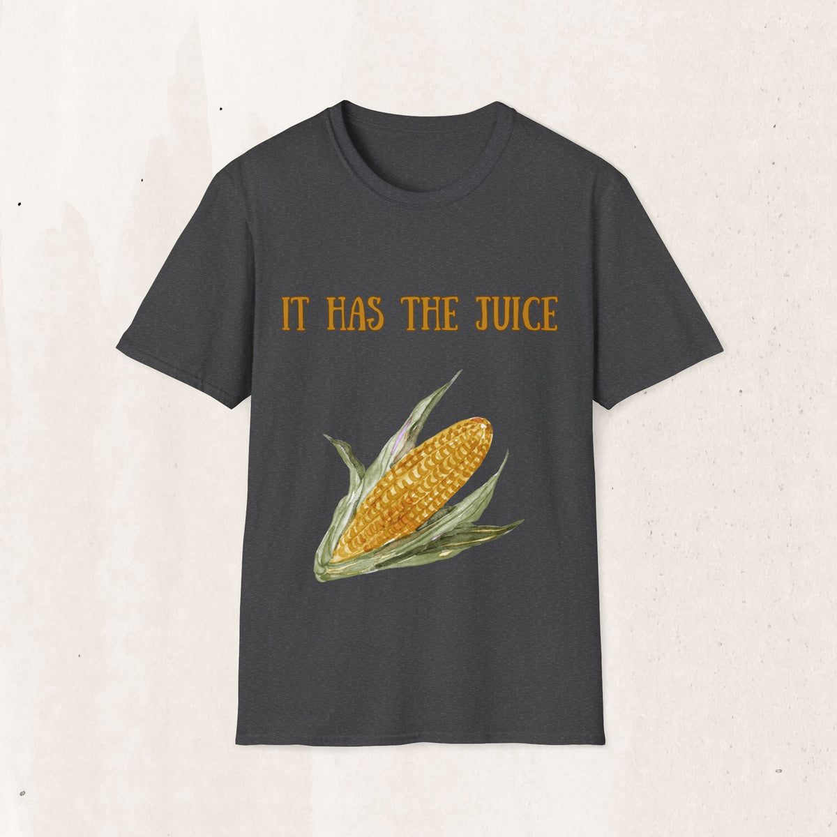 It's Corn! It Has The Juice Graphic Tee