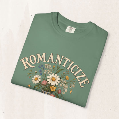 Romanticize the Ordinary Tee
