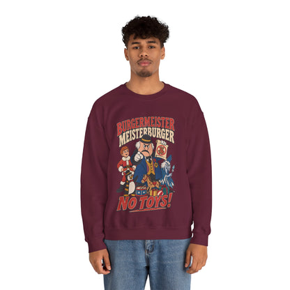 Meisterburger 'No Toys!' Crewneck Sweatshirt