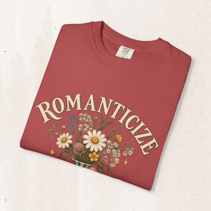 Romanticize the Ordinary Tee