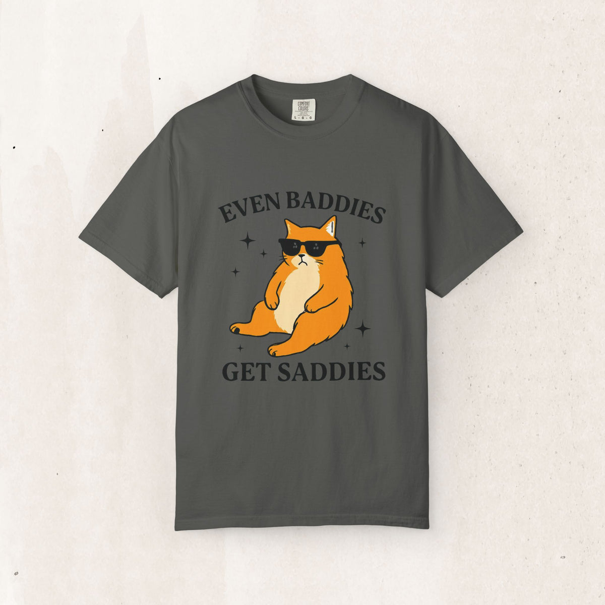 Even Baddies Get Saddies Cat Tee