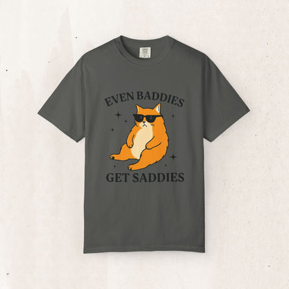 Even Baddies Get Saddies Cat Tee