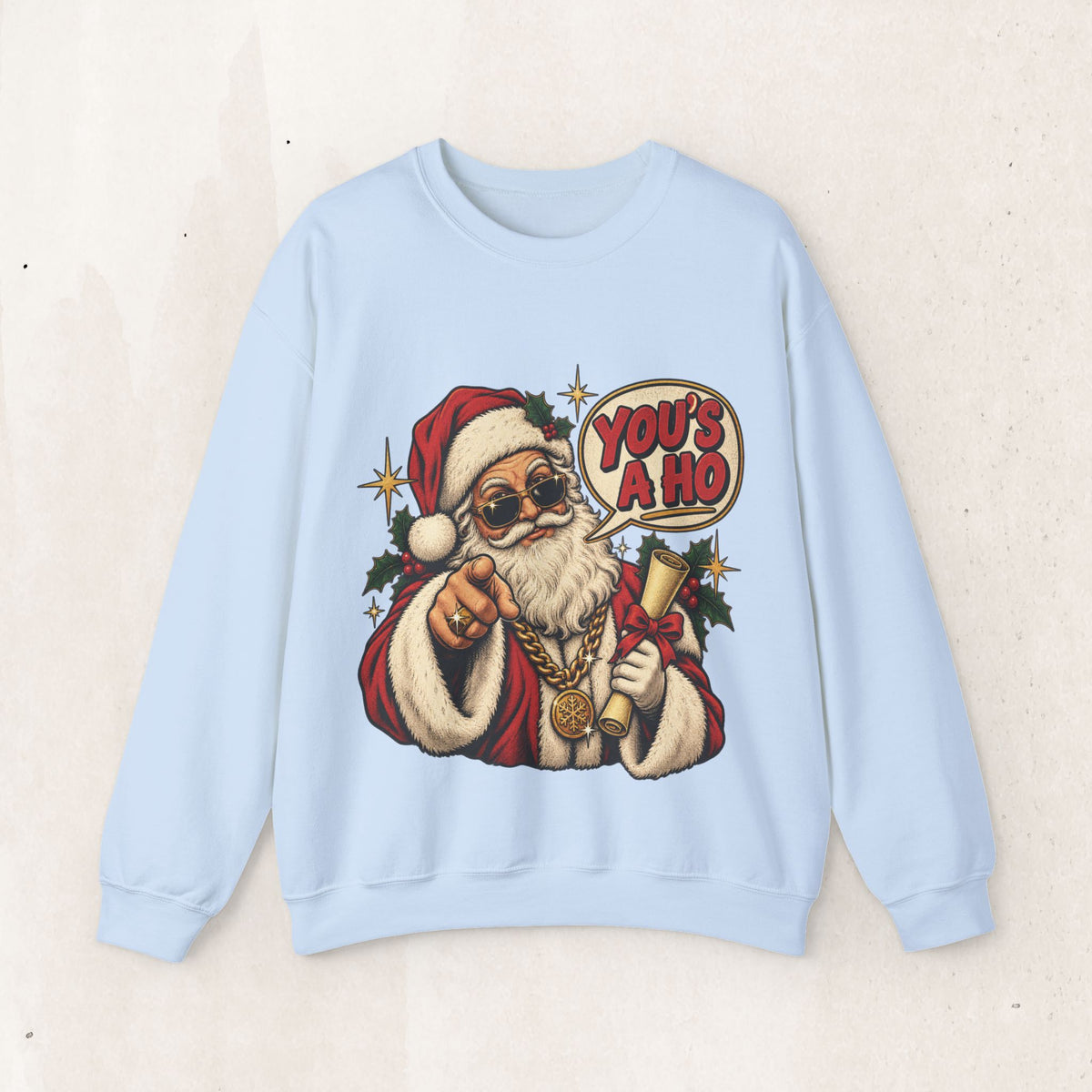 Santa Claus 'You's A Ho' Christmas Sweatshirt