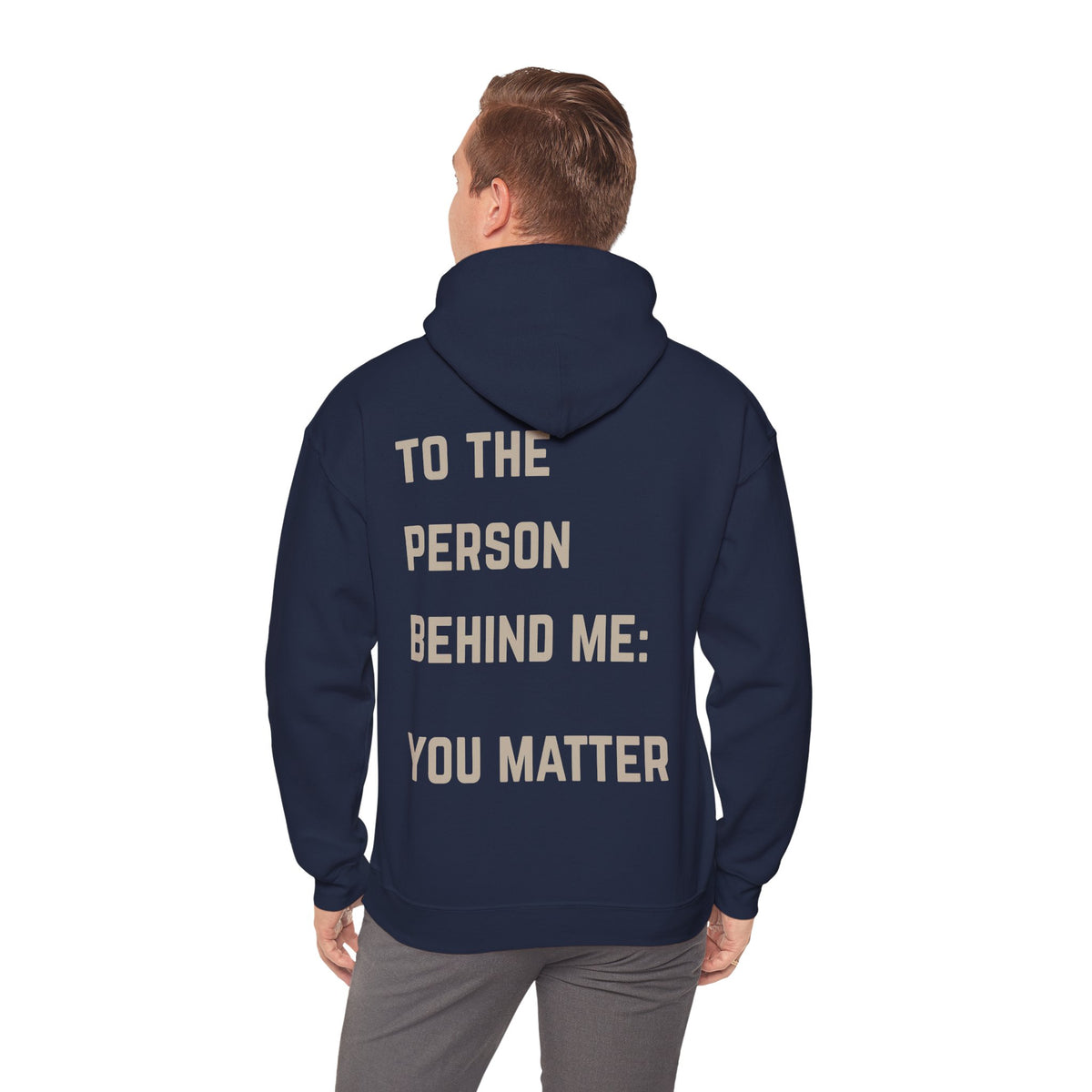 To the Person Behind Me, You Matter Hoodie | Suicide Awareness Back Print Pullover
