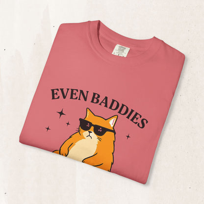 Even Baddies Get Saddies Cat Tee