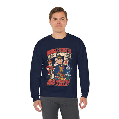 Meisterburger 'No Toys!' Crewneck Sweatshirt