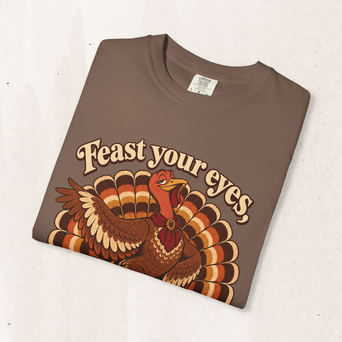 Thanksgiving 'Feast Your Eyes, Darling' Turkey Tee
