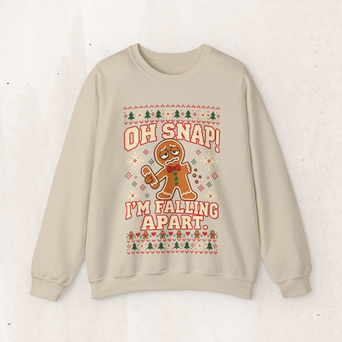 Oh Snap I'm Falling Apart Gingerbread Christmas Sweatshirt – Sand
